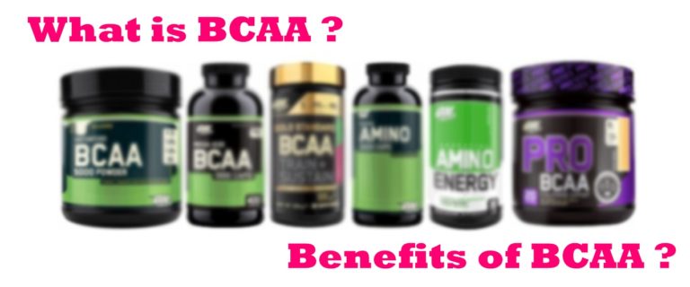 What is BCAA  ? What are  Benefits of BCAA ?