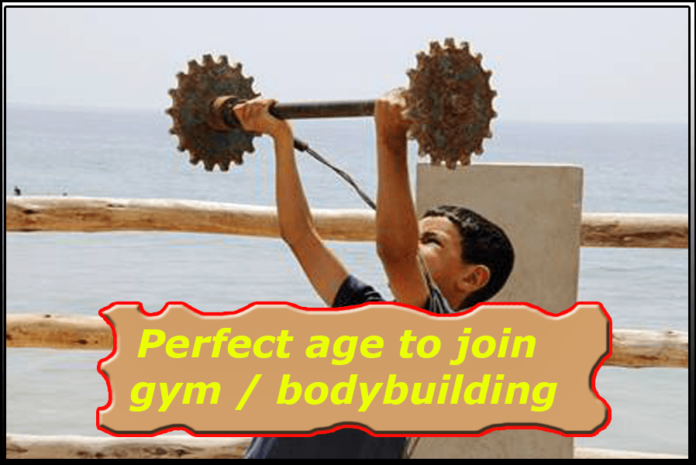 perfect age to join gym bodybuilding