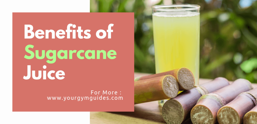 Benefits Of Sugarcane Juice For Your Health Health And Gym Guide