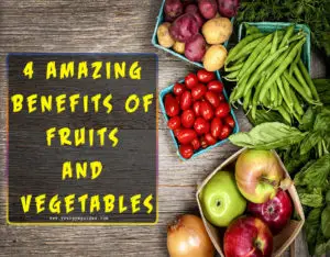 Read more about the article 4 Amazing Benefits Of Fruits And Vegetables