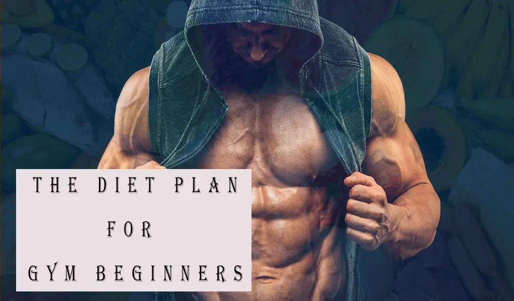 Read more about the article The diet plan for gym beginners