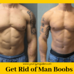 Get Rid of Man Boobs