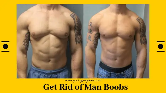 Get Rid of Man Boobs