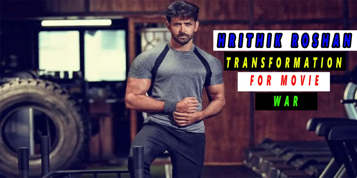 Read more about the article Hrithik Roshan Transformation workout for war movie ( 2019 )