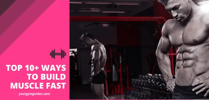 TOP 10+ WAYS TO BUILD MUSCLE FAST-min