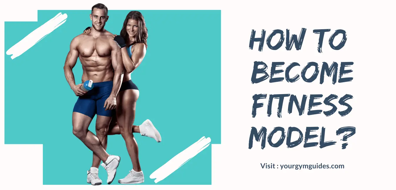 You are currently viewing How to Become a Fitness Model in modeling industry