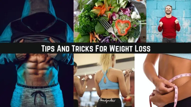 Tips And Tricks For Weight Loss