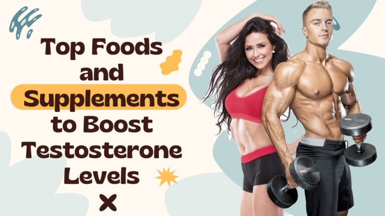Top Foods and Supplements to Boost Testosterone Levels